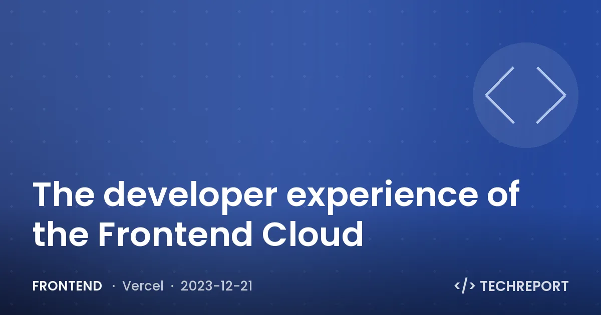 Frontend — The developer experience of the Frontend Cloud