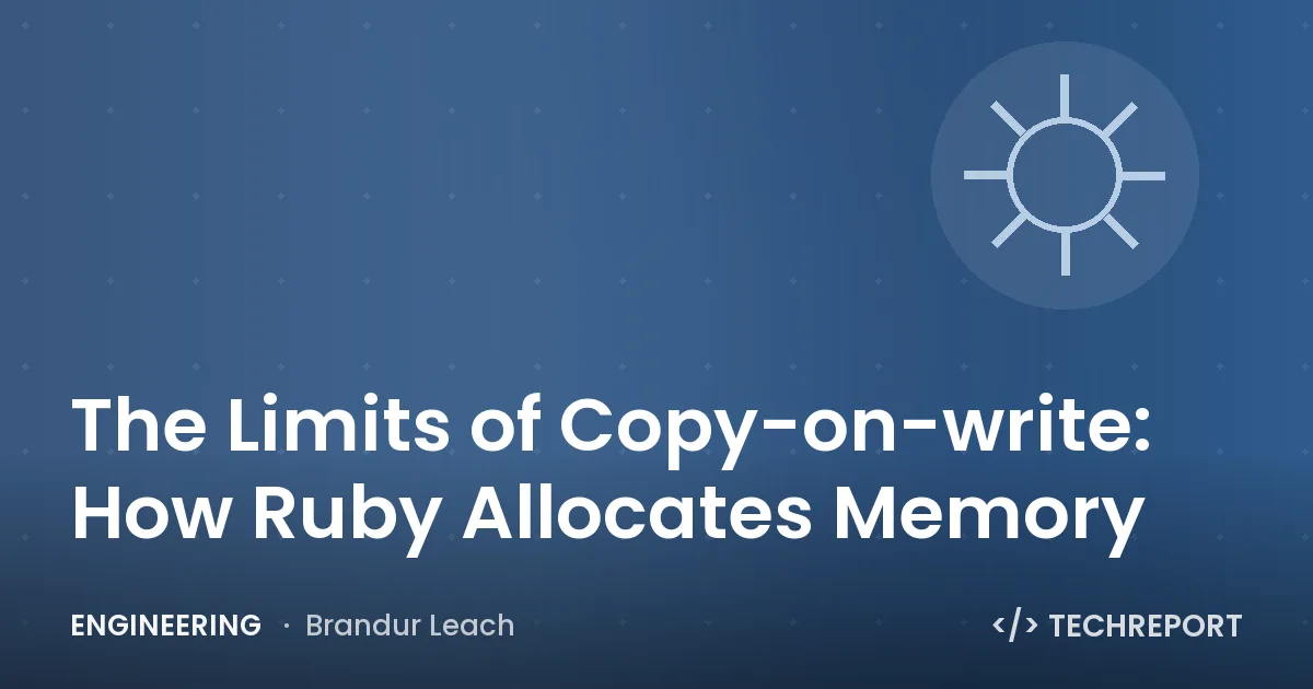 The Limits of Copy-on-write: How Ruby Allocates Memory