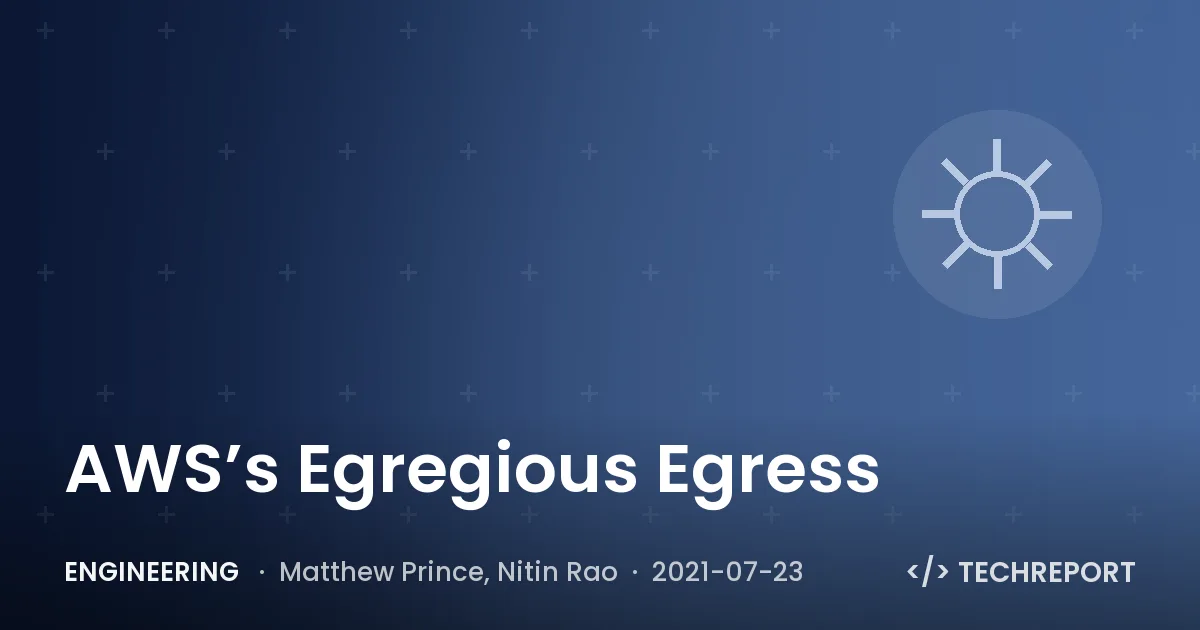 Engineering — AWS’s Egregious Egress