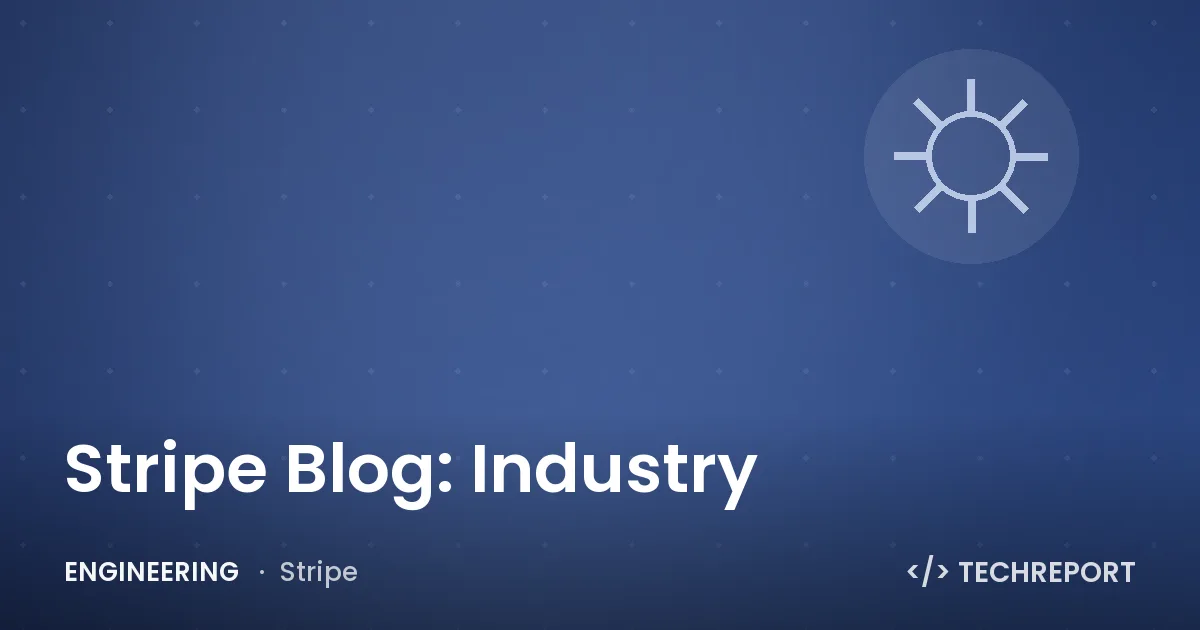 Engineering — Stripe Blog: Industry