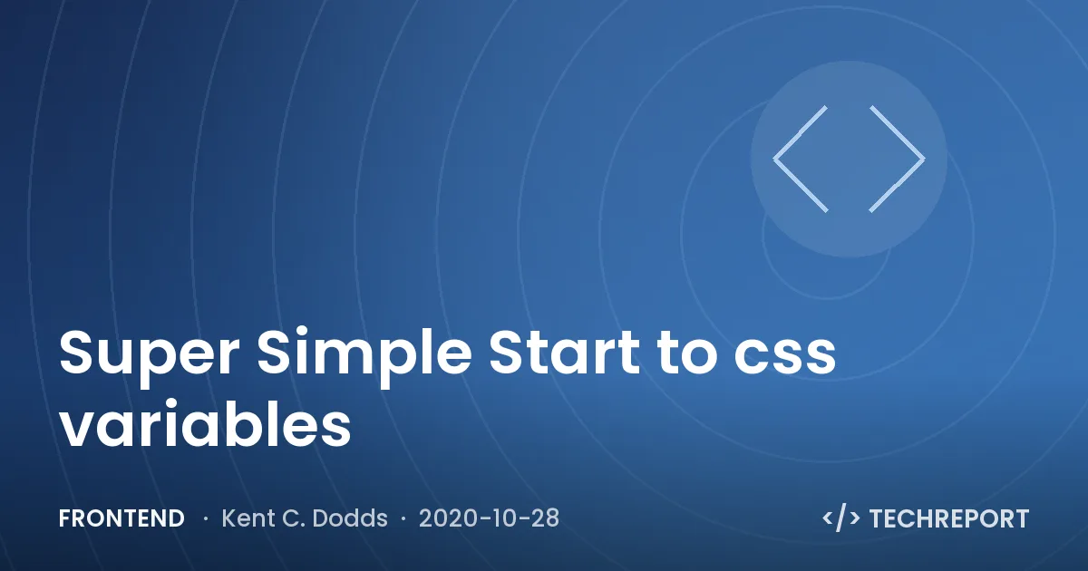 Frontend — Super Simple Start to css variables