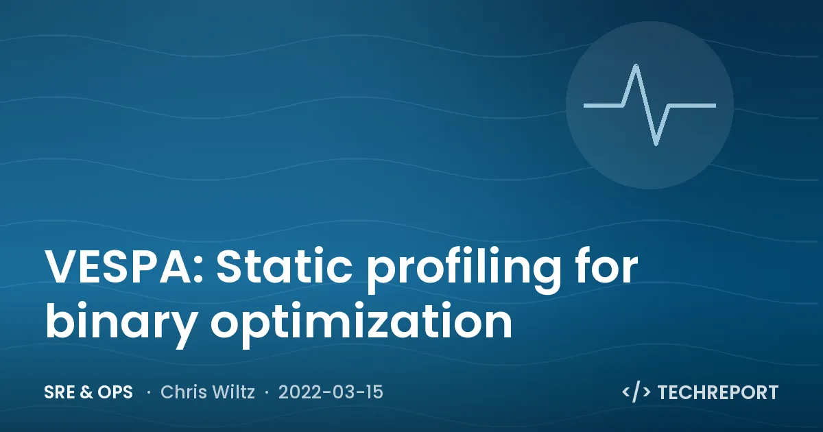 SRE & Ops — VESPA: Static profiling for binary optimization