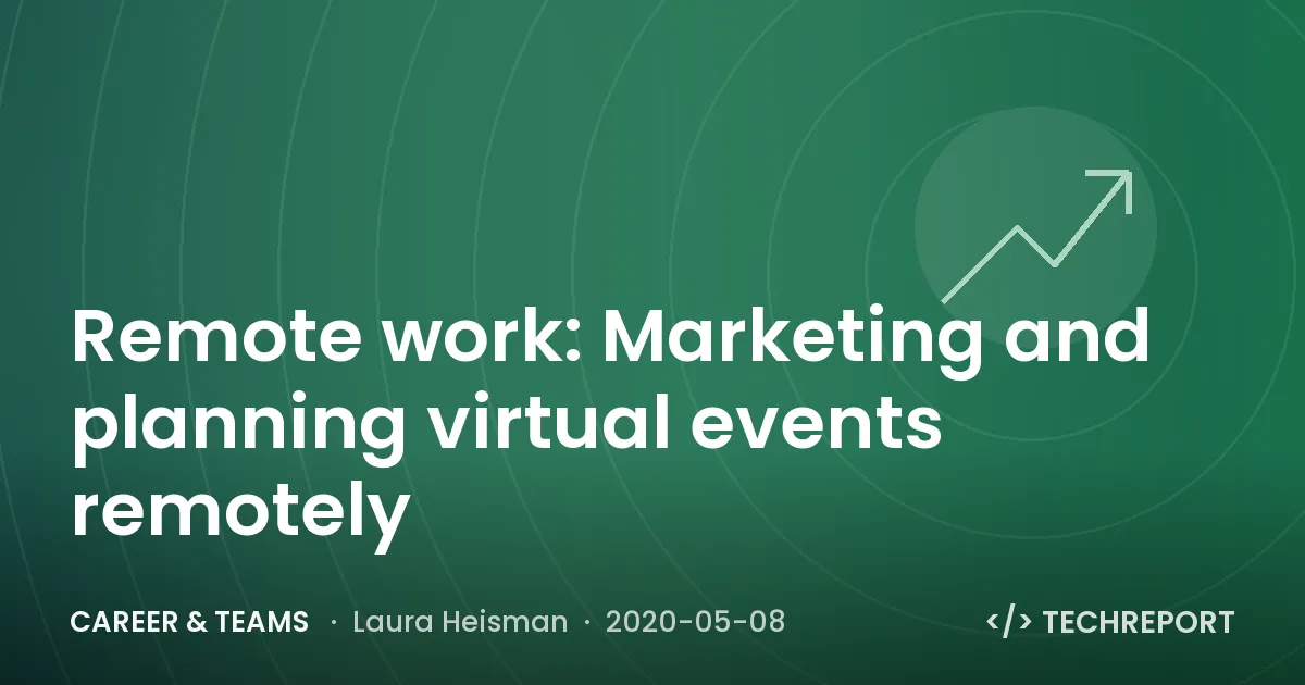 Remote work: Marketing and planning virtual events remotely