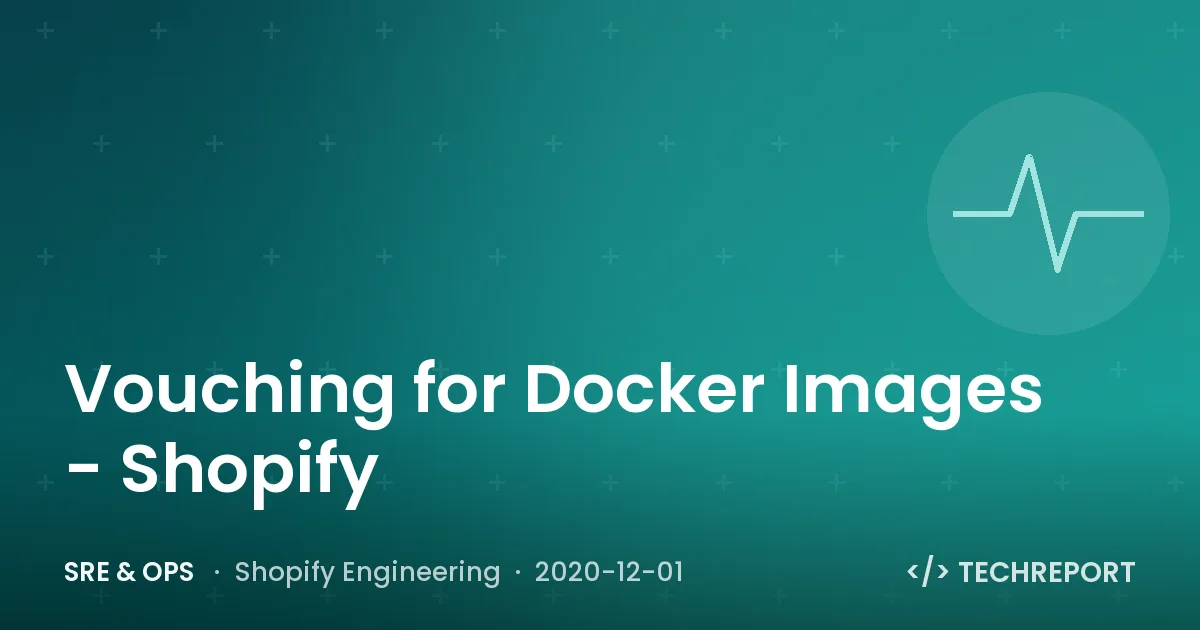 Vouching for Docker Images - Shopify