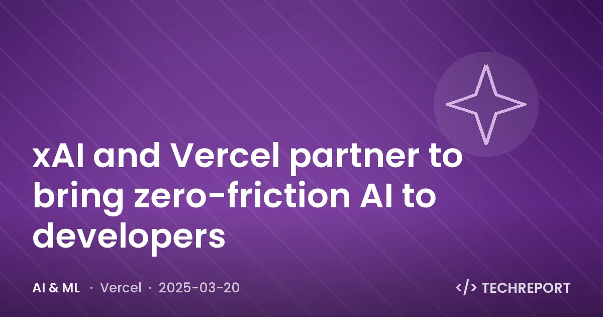 xAI and Vercel partner to bring zero-friction AI to developers
