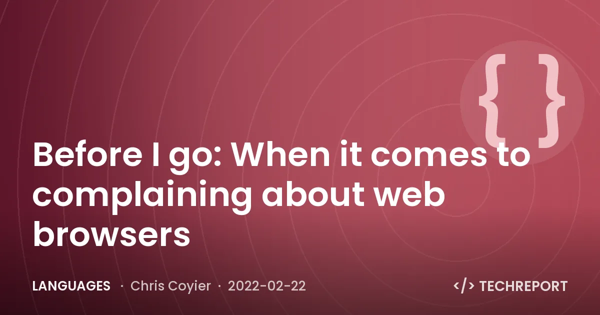 Languages — Before I go: When it comes to complaining about web browsers