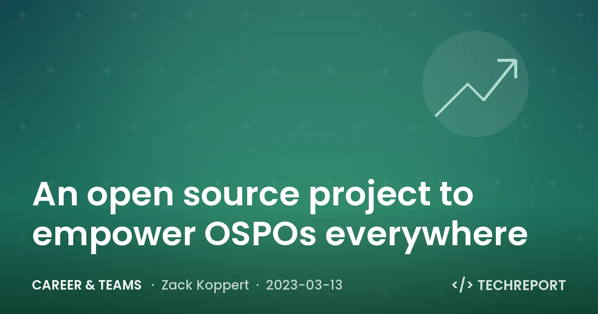 An open source project to empower OSPOs everywhere