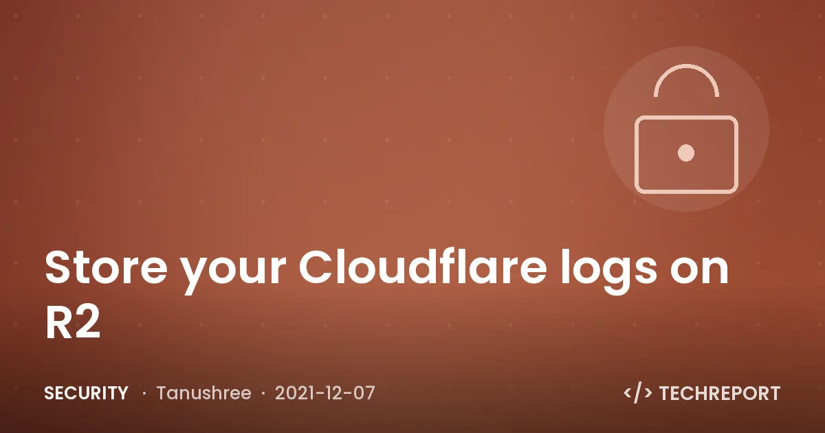 Store your Cloudflare logs on R2