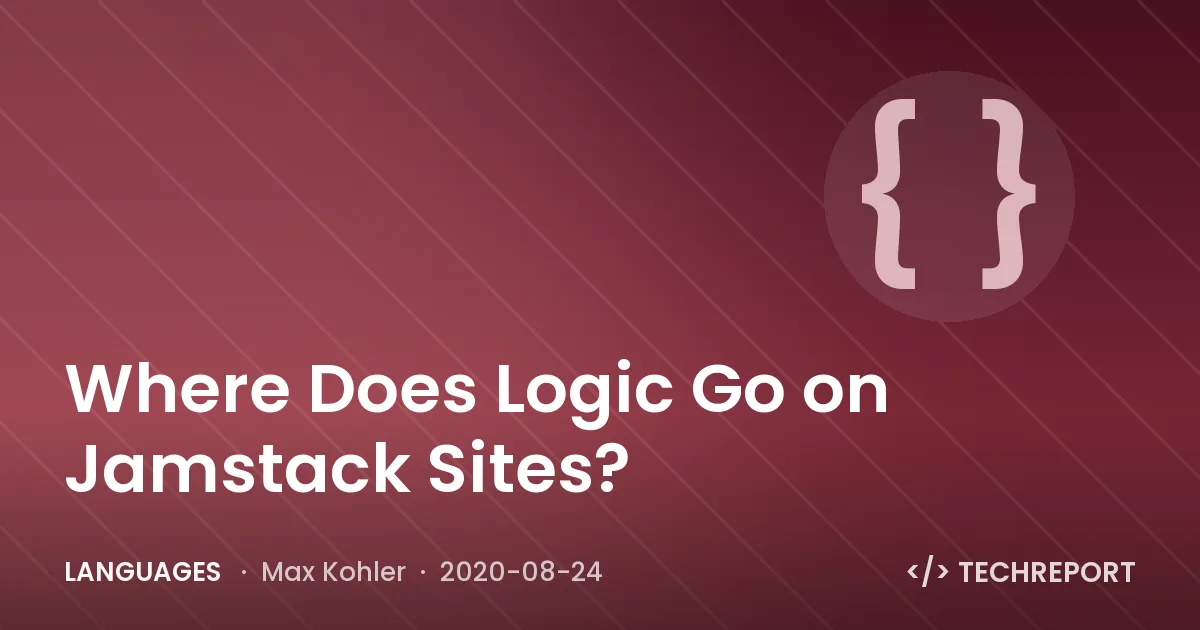 Languages — Where Does Logic Go on Jamstack Sites?