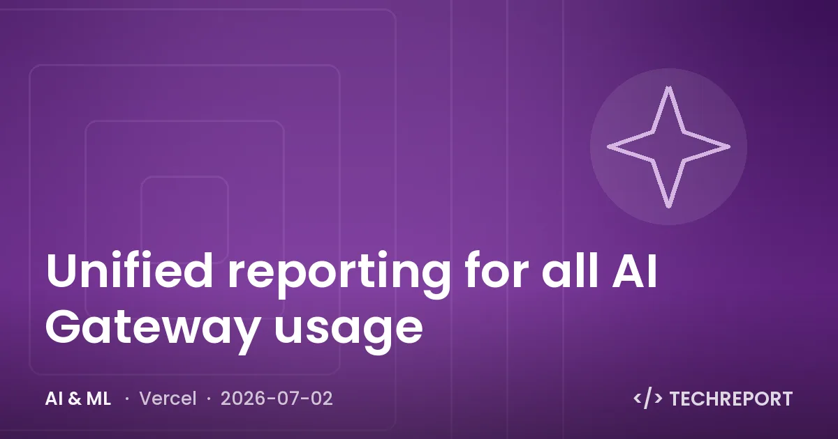Unified reporting for all AI Gateway usage