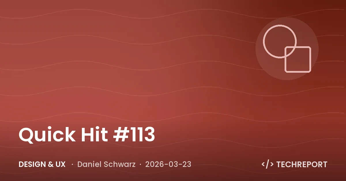 Design & UX — Quick Hit #113