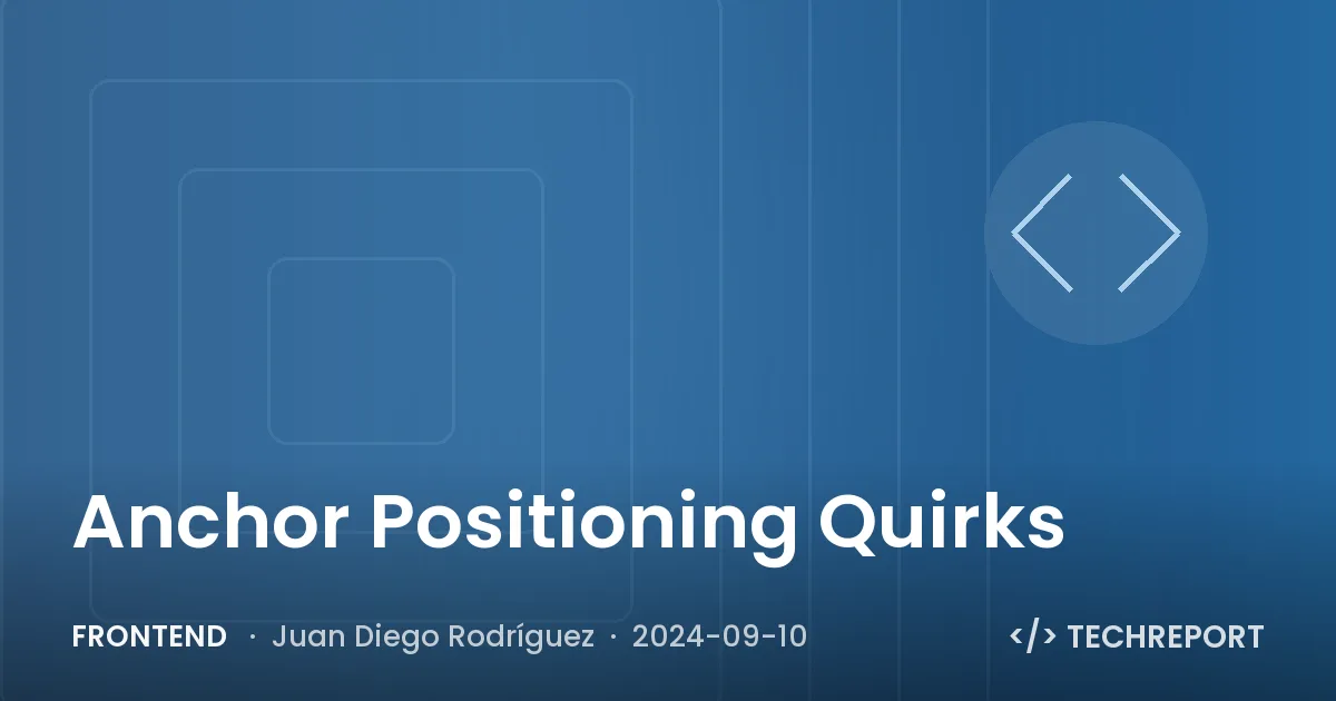 Anchor Positioning Quirks