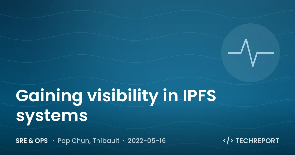 Gaining visibility in IPFS systems