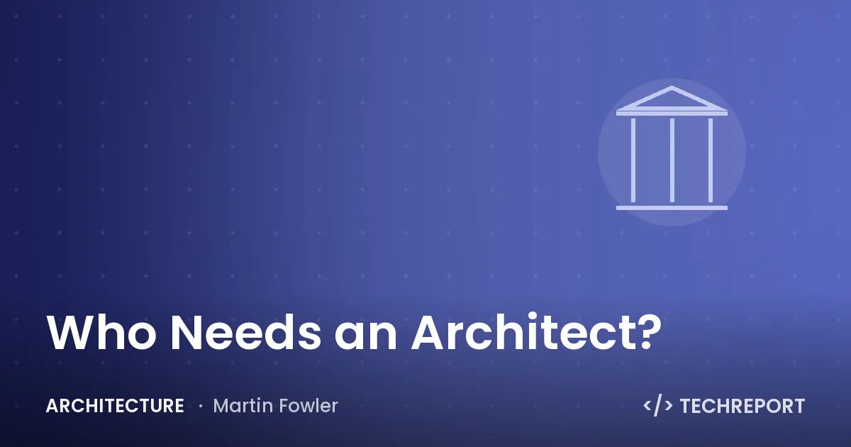 Who Needs an Architect?