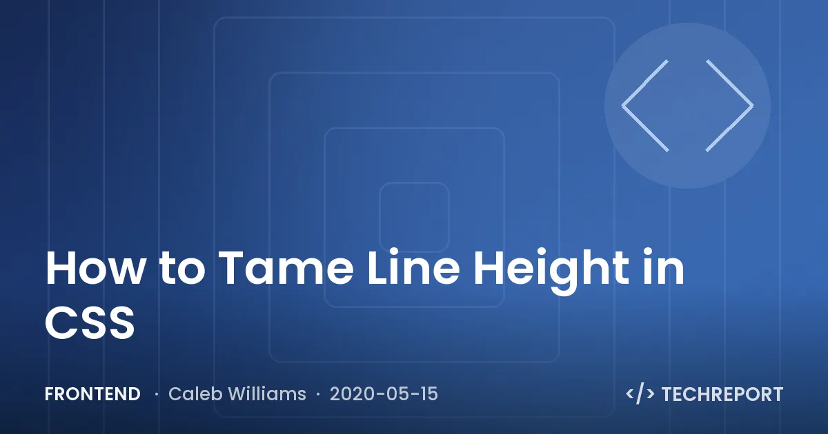 Frontend — How to Tame Line Height in CSS
