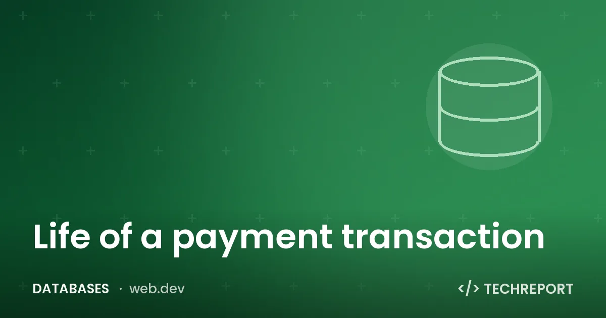 Databases — Life of a payment transaction