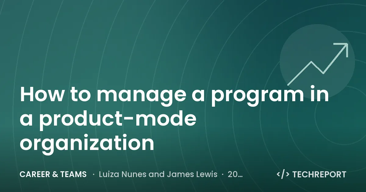 How to manage a program in a product-mode organization