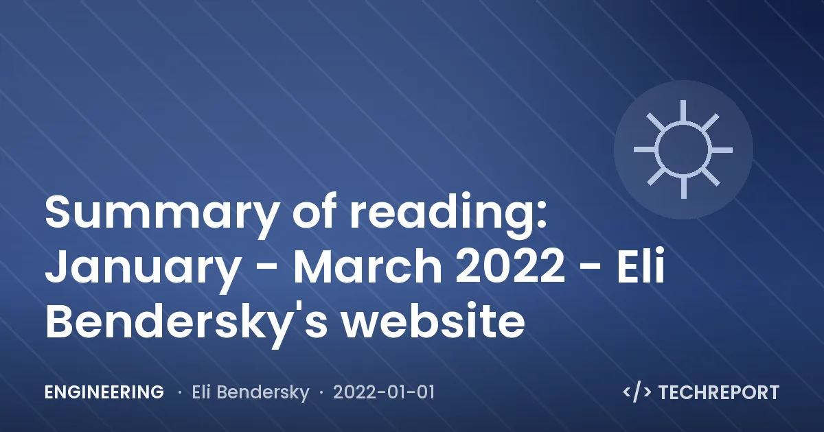Summary of reading: January - March 2022 - Eli Bendersky's website