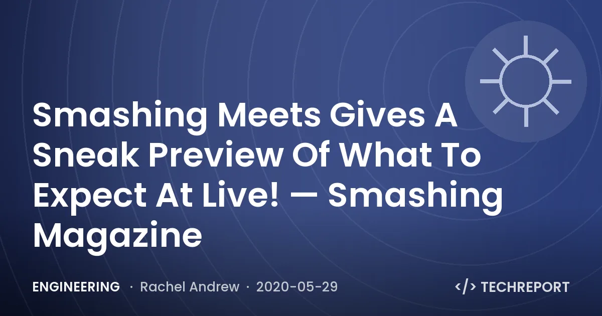 Smashing Meets Gives A Sneak Preview Of What To Expect At Live! — Smashing Magazine
