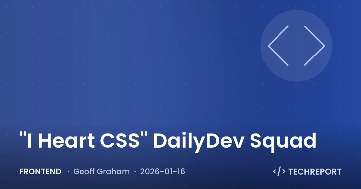 Frontend — "I Heart CSS" DailyDev Squad