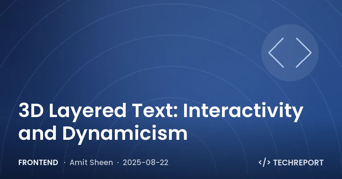 Frontend — 3D Layered Text: Interactivity and Dynamicism