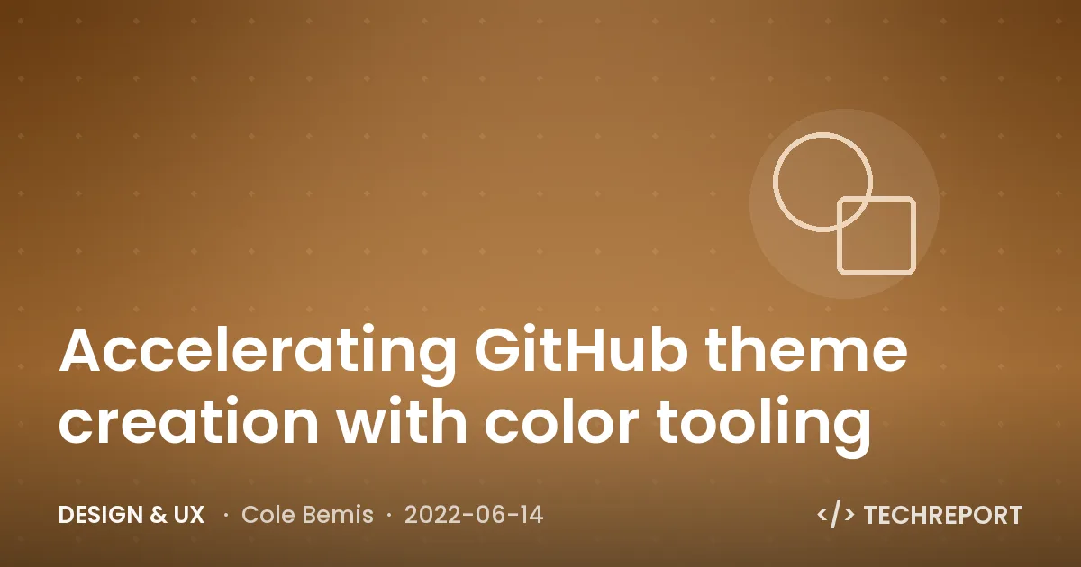 Design & UX — Accelerating GitHub theme creation with color tooling