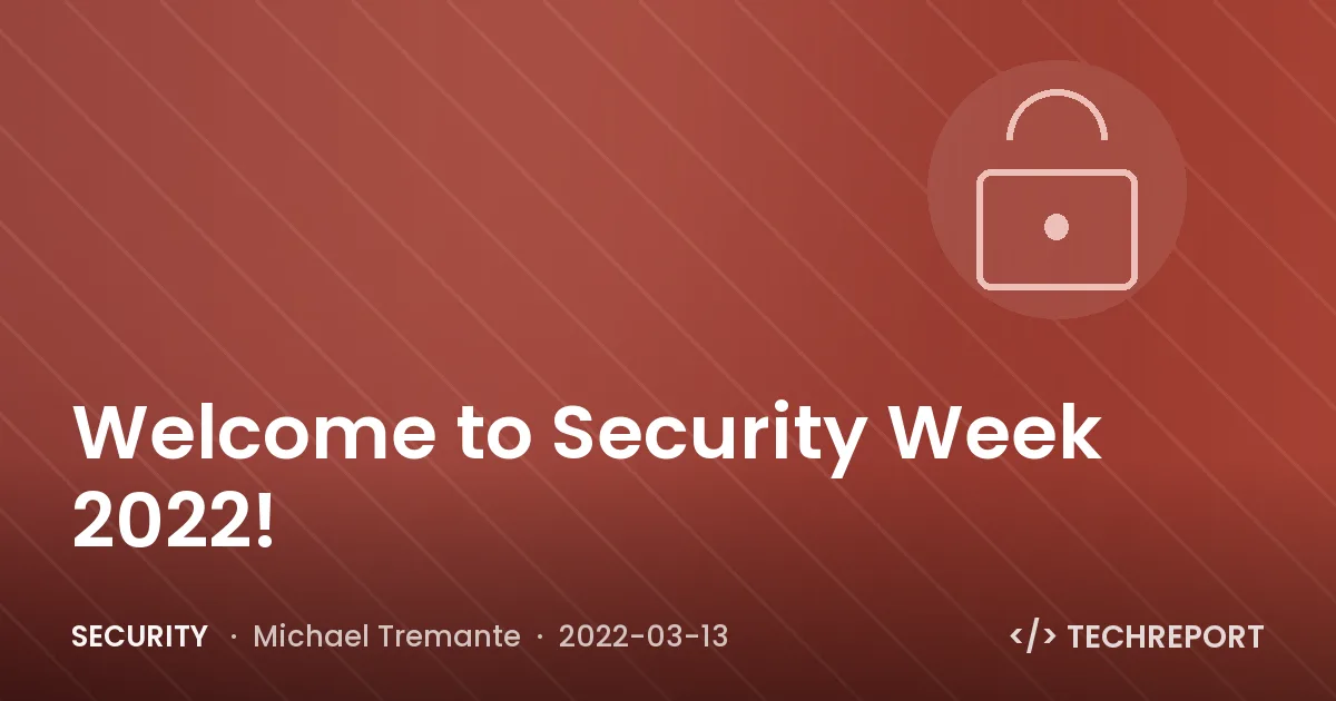 Welcome to Security Week 2022!