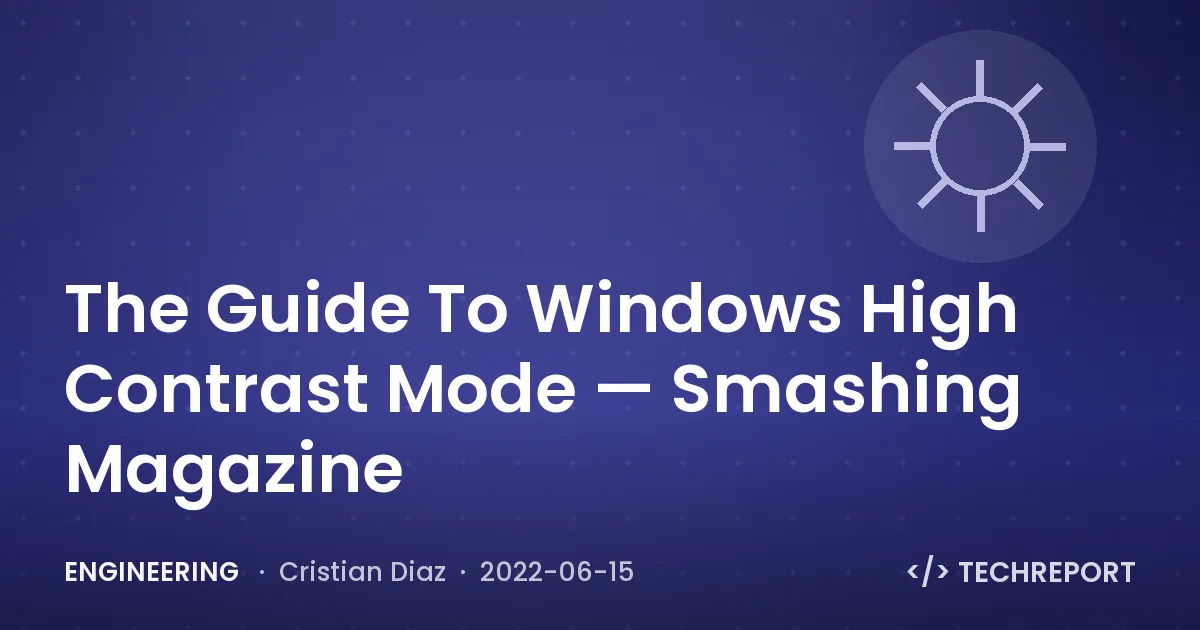 The Guide To Windows High Contrast Mode — Smashing Magazine