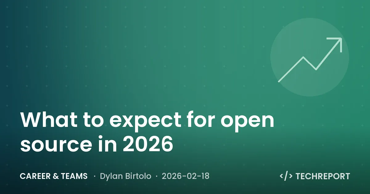 Career & Teams — What to expect for open source in 2026