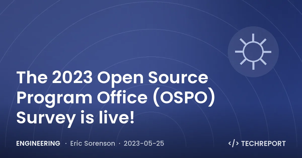 The 2023 Open Source Program Office (OSPO) Survey is live!