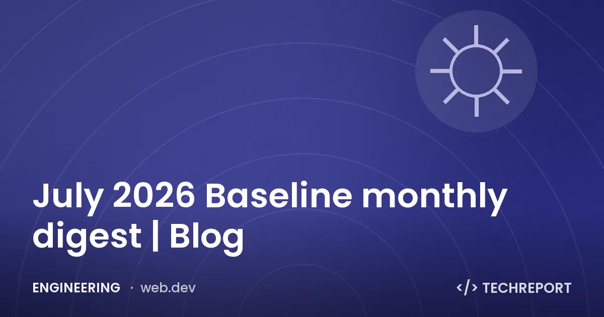 July 2026 Baseline monthly digest | Blog