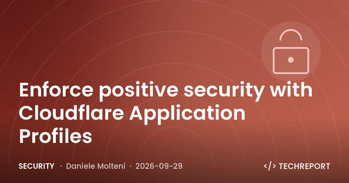 Enforce positive security with Cloudflare Application Profiles