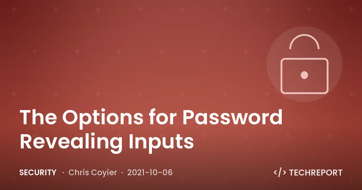 The Options for Password Revealing Inputs