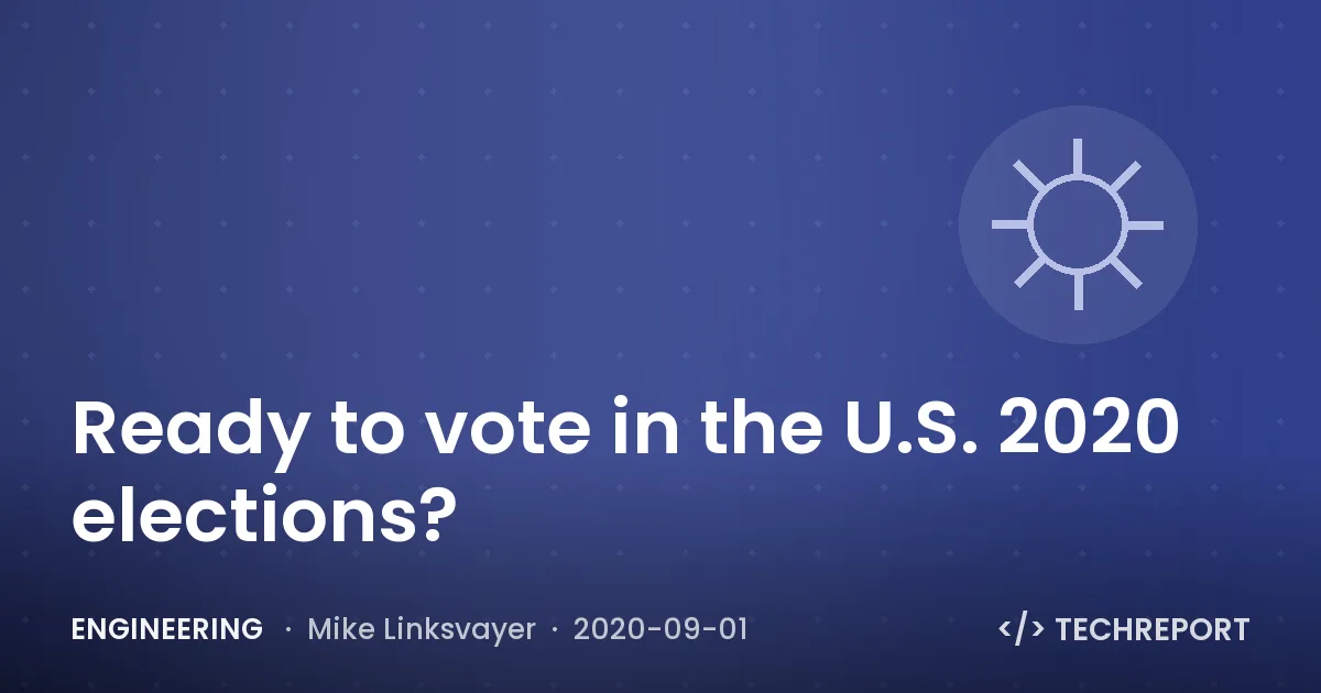 Ready to vote in the U.S. 2020 elections?