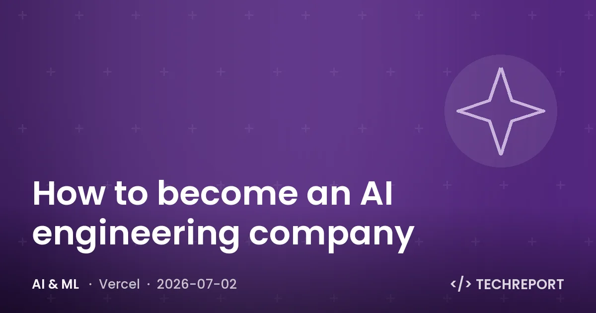 How to become an AI engineering company