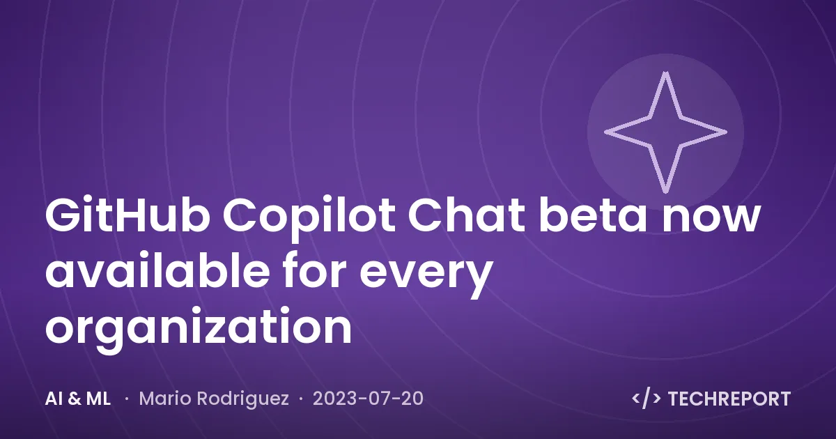 AI & ML — GitHub Copilot Chat beta now available for every organization