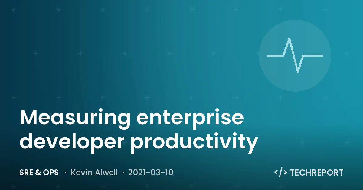 SRE & Ops — Measuring enterprise developer productivity