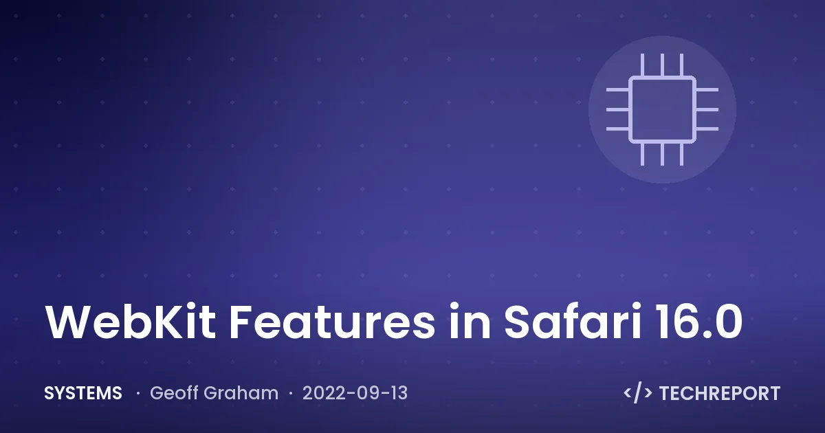 Systems — WebKit Features in Safari 16.0