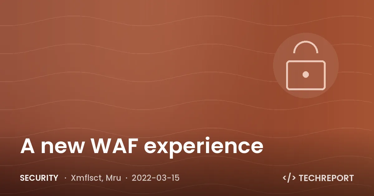 Security — A new WAF experience