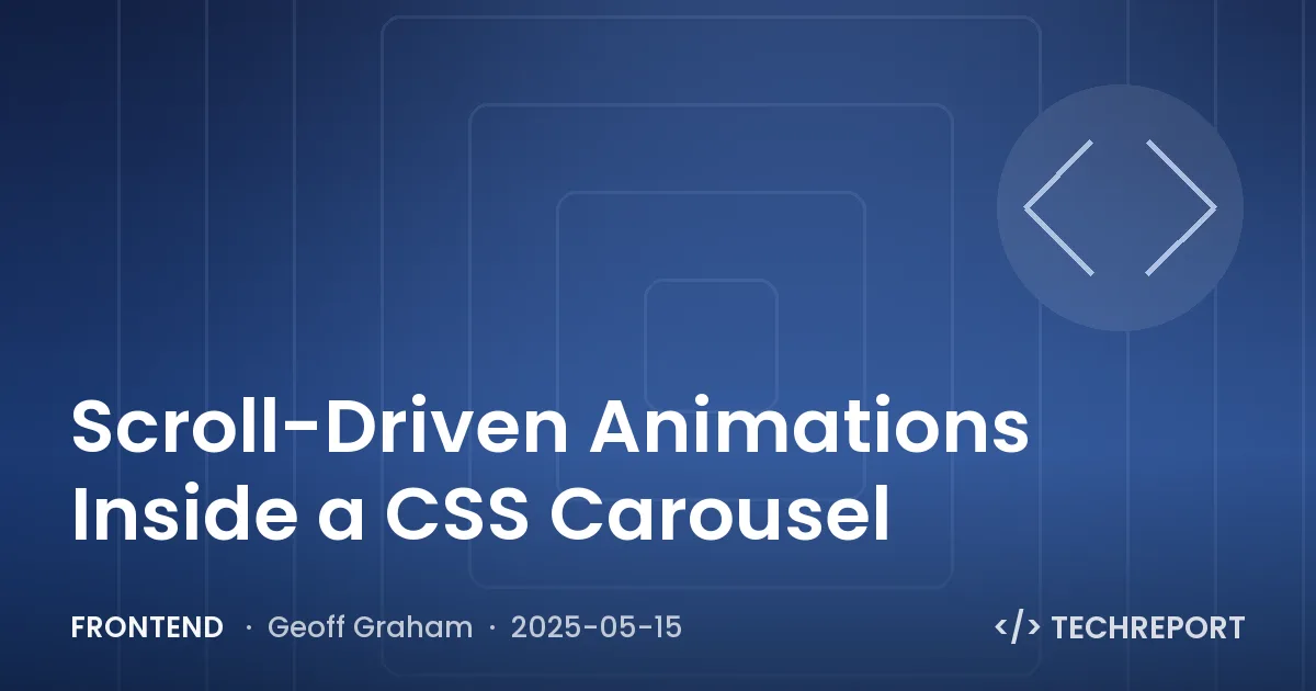 Frontend — Scroll-Driven Animations Inside a CSS Carousel