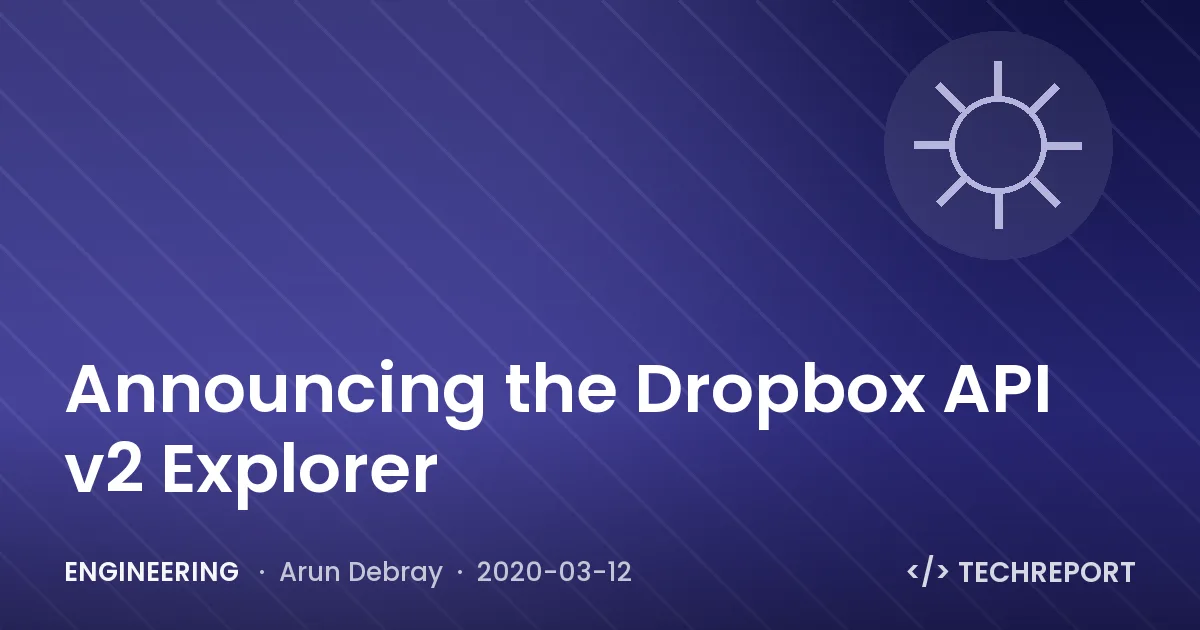 Announcing the Dropbox API v2 Explorer