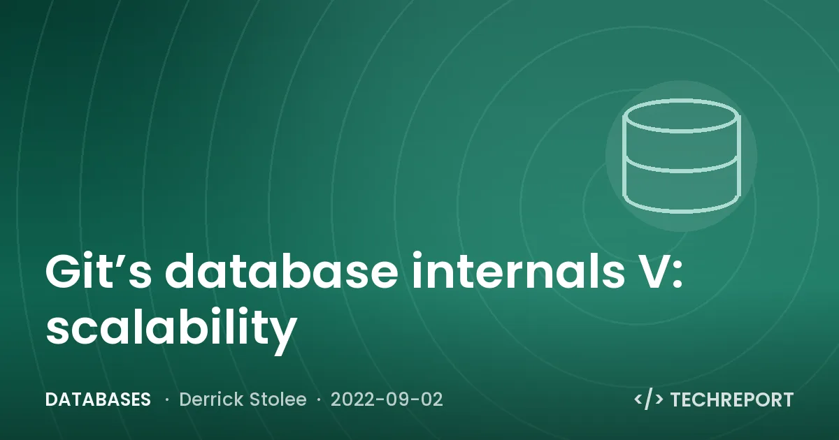 Databases — Git’s database internals V: scalability