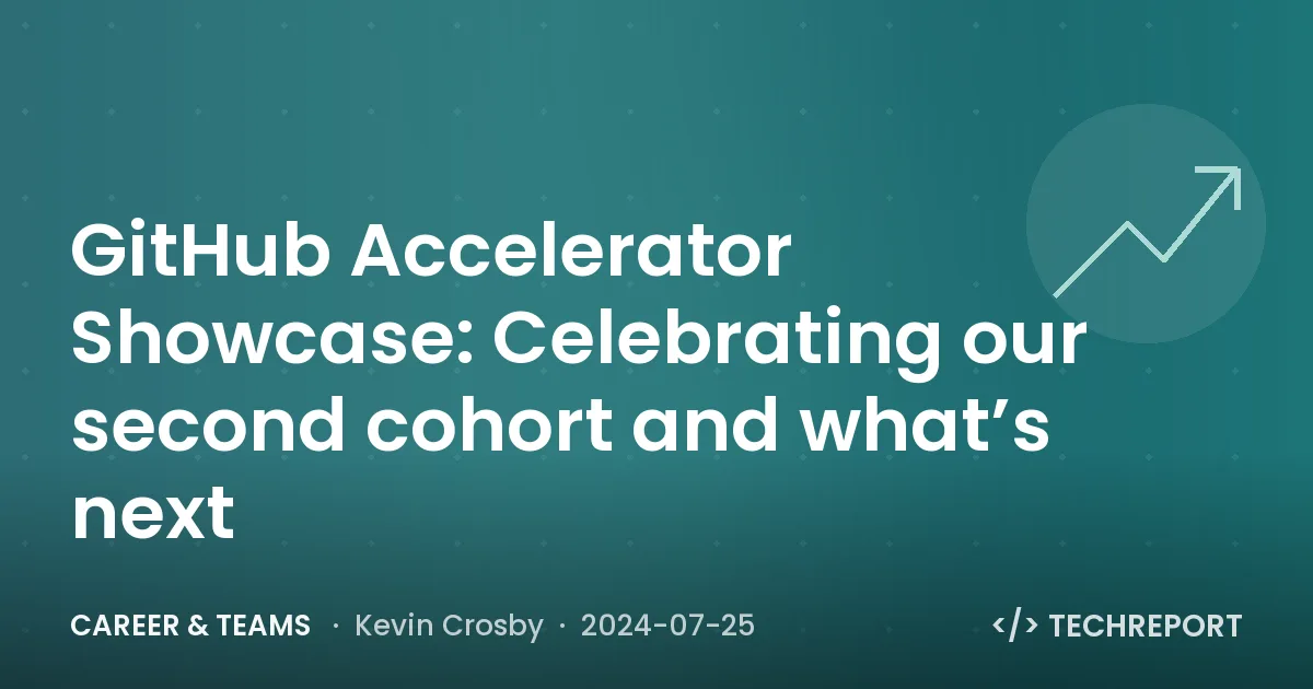 GitHub Accelerator Showcase: Celebrating our second cohort and what’s next