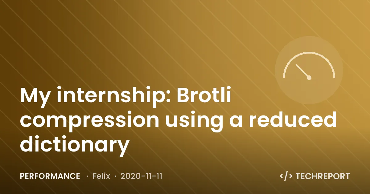 My internship: Brotli compression using a reduced dictionary