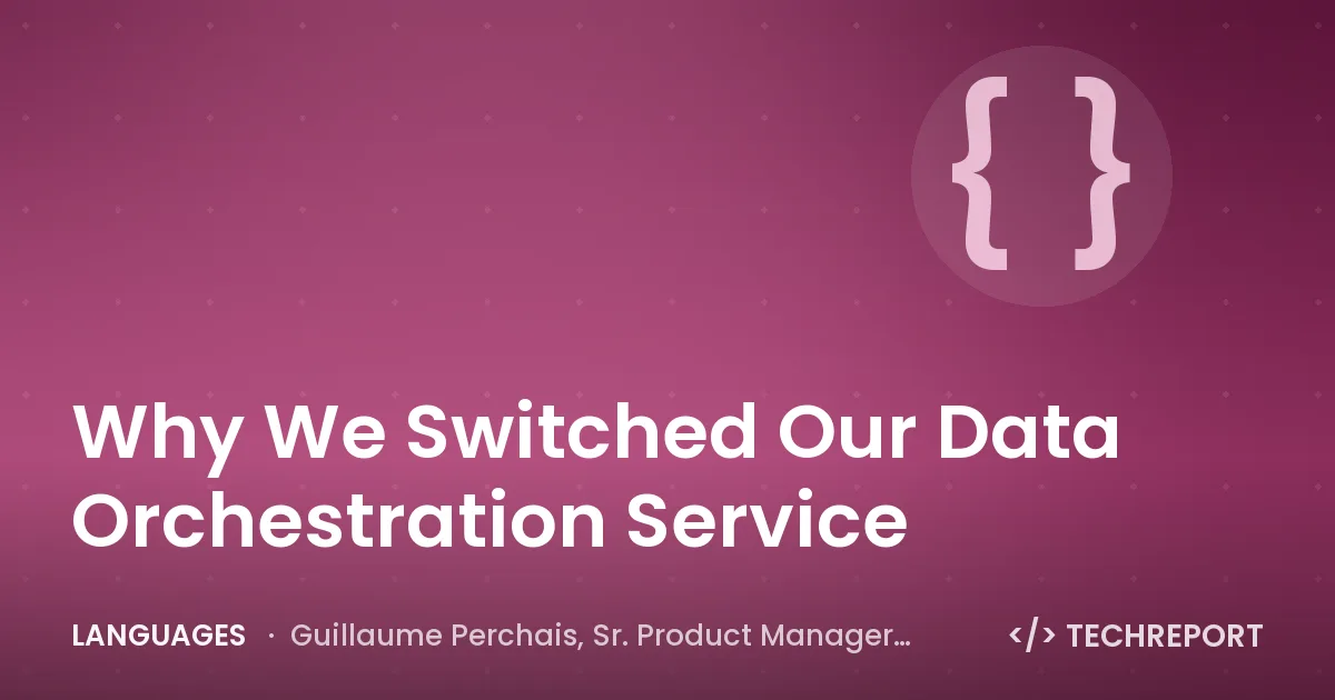 Languages — Why We Switched Our Data Orchestration Service