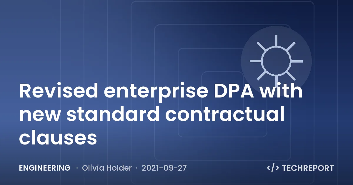 Engineering — Revised enterprise DPA with new standard contractual clauses