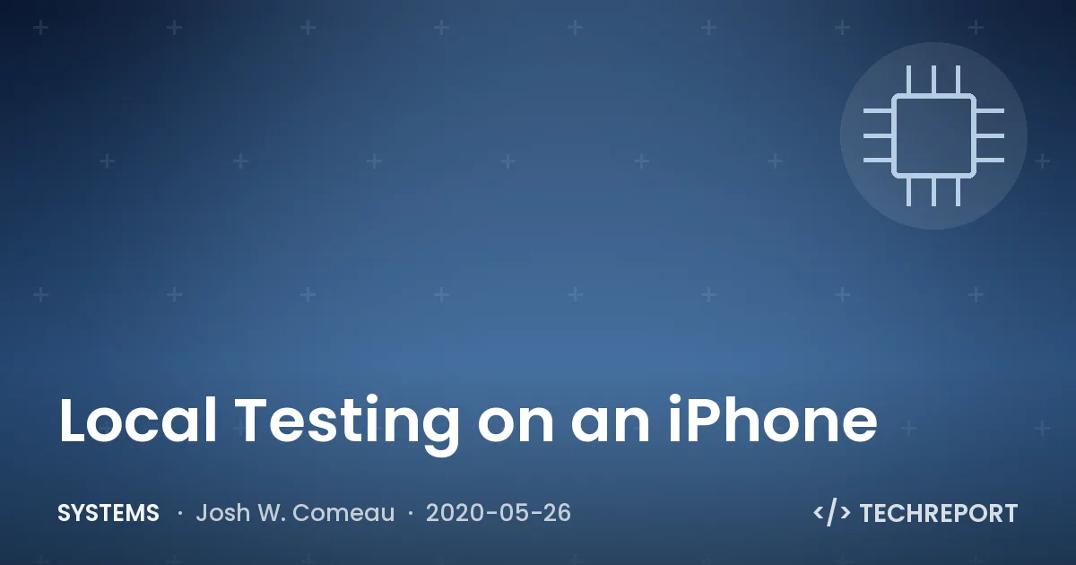 Systems — Local Testing on an iPhone