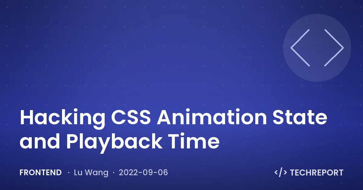 Frontend — Hacking CSS Animation State and Playback Time