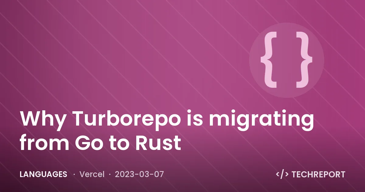 Languages — Why Turborepo is migrating from Go to Rust