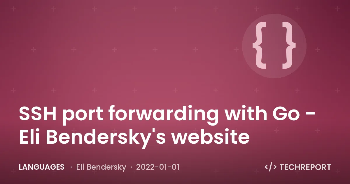 Languages — SSH port forwarding with Go - Eli Bendersky's website